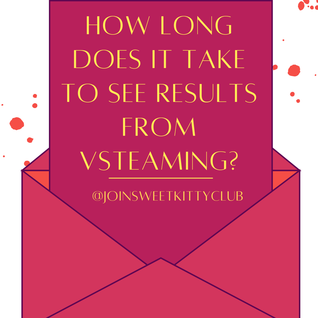 How Long Does It Take To See Results From Vsteaming?