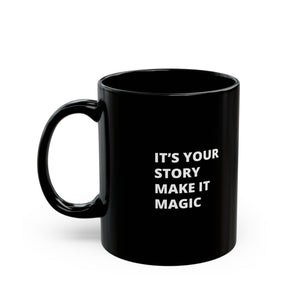 It's Your Story Coffee Mug (11oz)