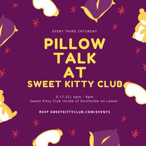 Pillow Talk at The Sweet Kitty Club (Dallas)